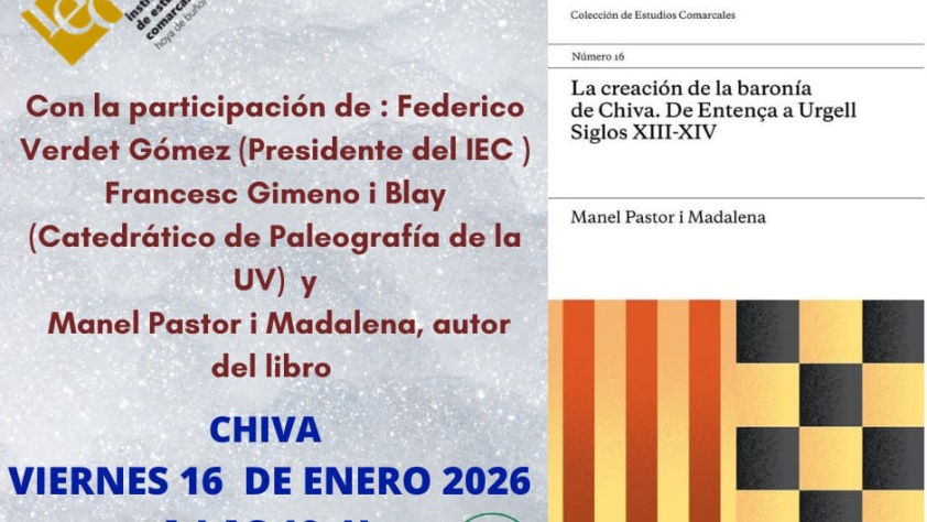 Presentación del libro: La creación de la baronía de Chiva. De Entença a Urgell Siglos XIII-XIV